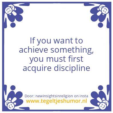 Tegeltje: to achieve something ..
