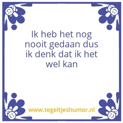 Tegeltje: JosÃ©’s motto