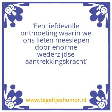 Tegeltje: Tegelwaardig….