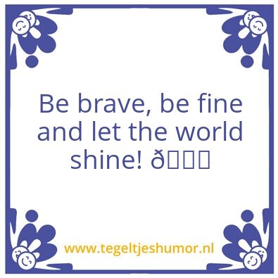 Tegeltje: Shine