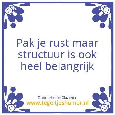 Tegeltje: word from the wise