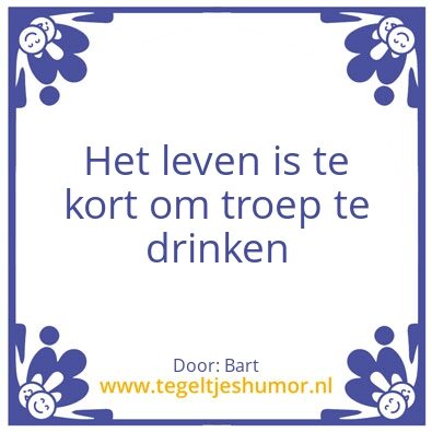 Tegeltje: Troep drinken