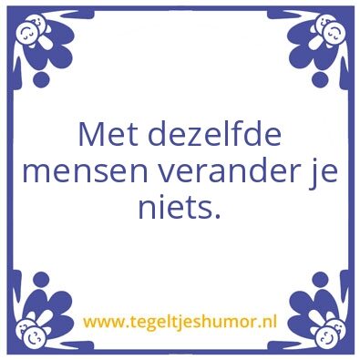 Tegeltje: Dezelfde mensen