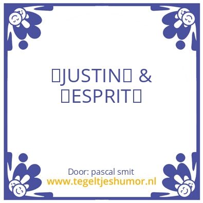 Tegeltje: justin en esprit
