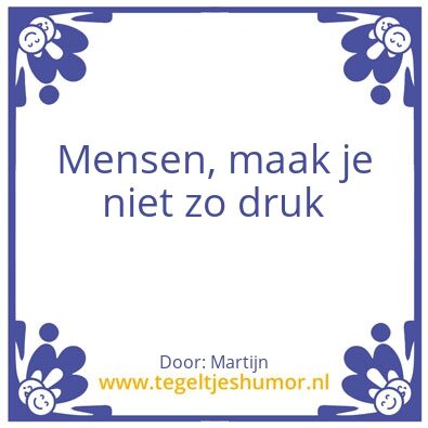 Tegeltje: drukmakers