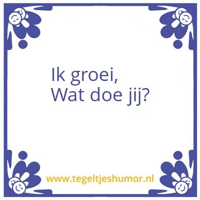 Tegeltje: Groei