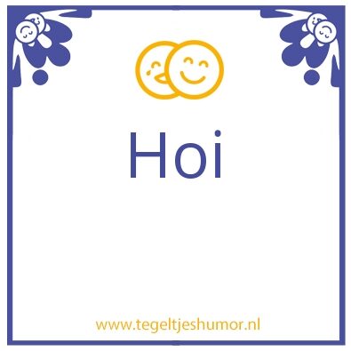 Tegeltje: Hoi