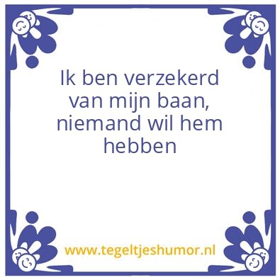 Tegeltje: Mijn baan