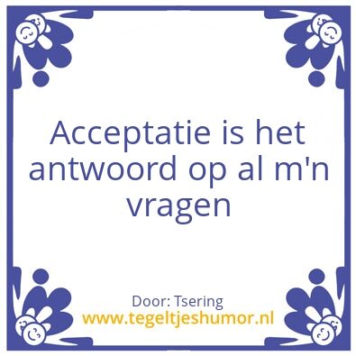 Tegeltje: Acceptance