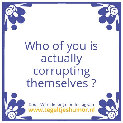 Tegeltje: You arean ass !