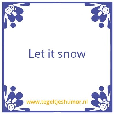 Tegeltje: Snow