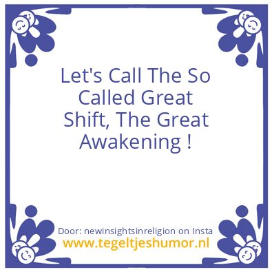 Tegeltje: The Great Awakening !