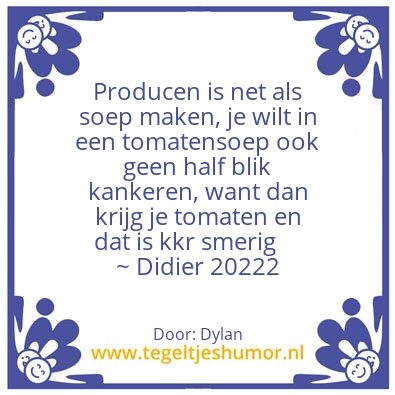 Tegeltje: Producere