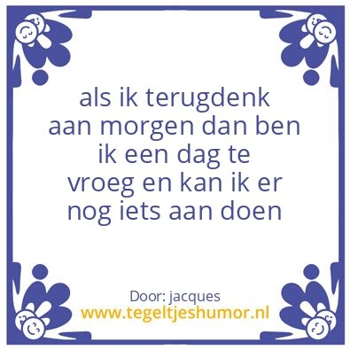 Tegeltje: te vroeg