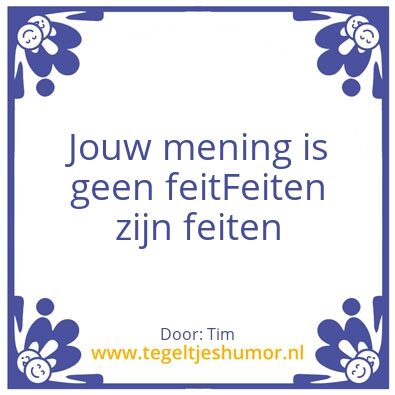 Tegeltje: Feiten