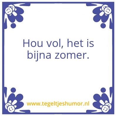Tegeltje: Hou vol