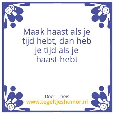 Tegeltje: Haasten