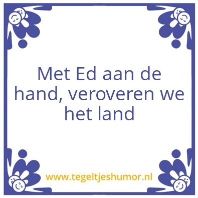 Tegeltje: Met Ed aan de hand, veroveren