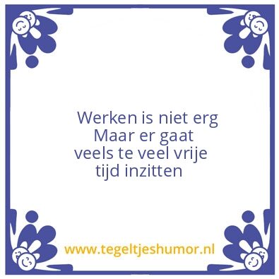 Tegeltje: Werk