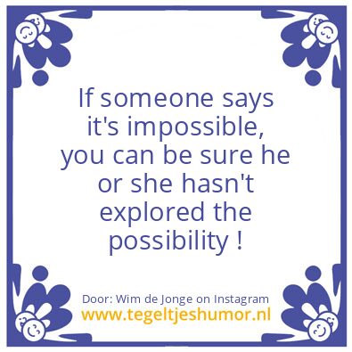 Tegeltje: If someone says …