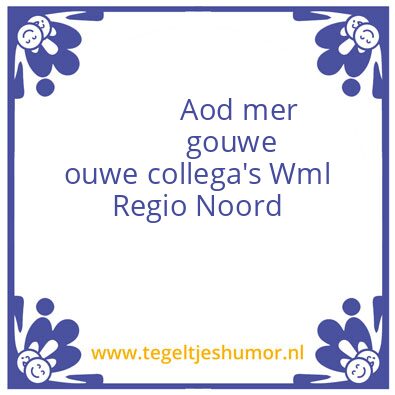 Tegeltje: Oud collega’s WML regio Noord