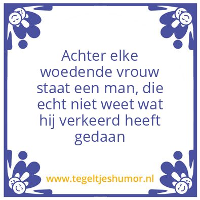 Tegeltje: achter elke vrouw