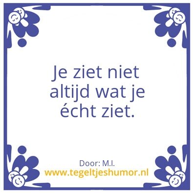 Tegeltje: Zien