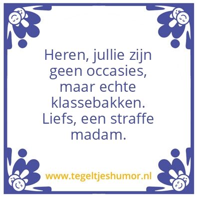 Tegeltje: klassebak