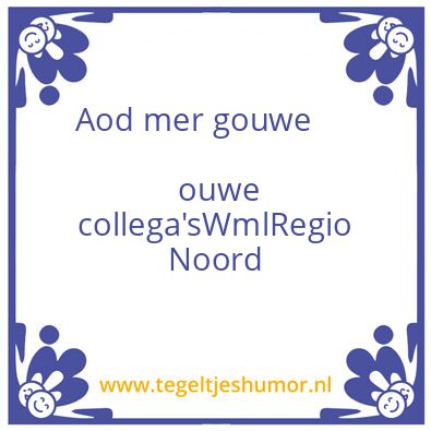 Tegeltje: Oud collega’s WML regio Noord