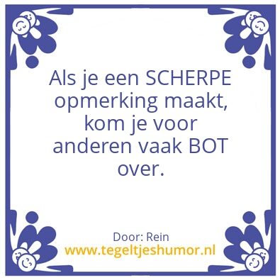 Tegeltje: Scherp