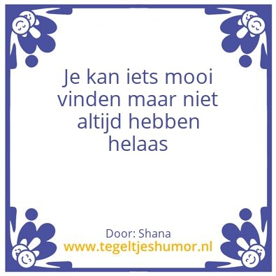 Tegeltje: Tja mja Thats life