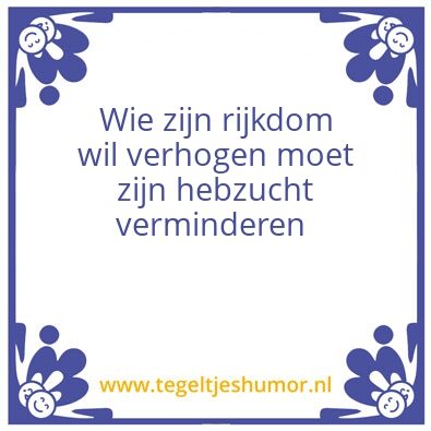 Tegeltje: Hebzucht