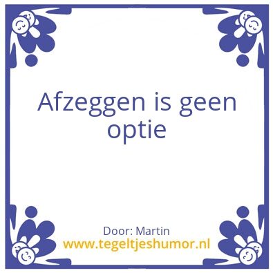 Tegeltje: Afzeggen