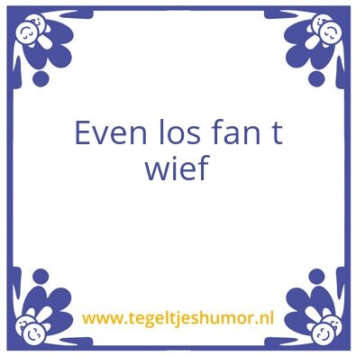 Tegeltje: Los van