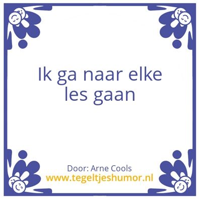 Tegeltje: Alle lessen