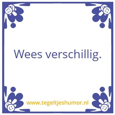 Tegeltje: Verschillig