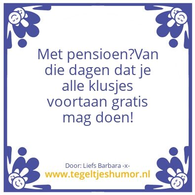 Tegeltje: Tonny met pensioen