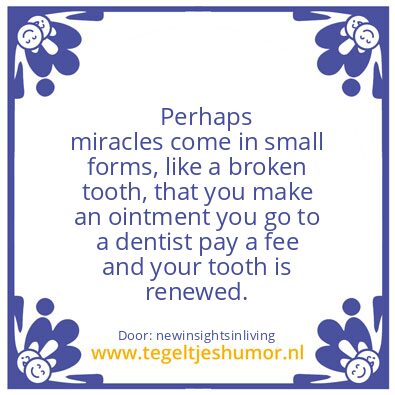 Tegeltje: miracles come in small forms