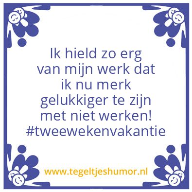 Tegeltje: Geluk VS werk