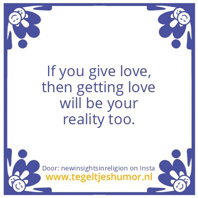 Tegeltje: believing = reality