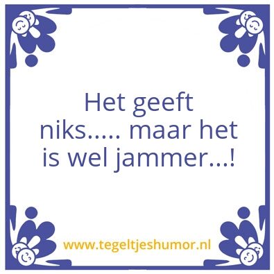 Tegeltje: Jammer