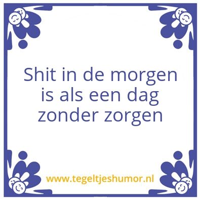 Tegeltje: Shit happens