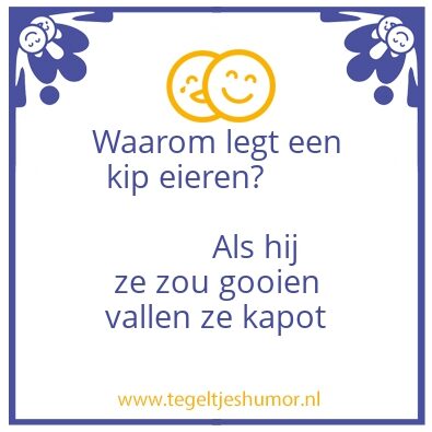Tegeltje: waarom legt een kip eieren?