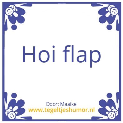 Tegeltje: Flap