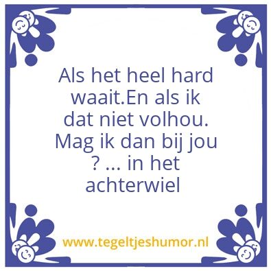 Tegeltje: Mag ik dan bij jou