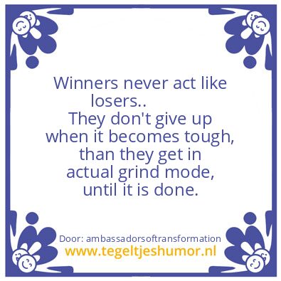 Tegeltje: until it is done.