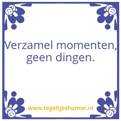 Tegeltje: Momenten