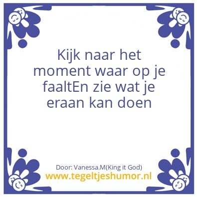 Tegeltje: wanneer je in de put zit