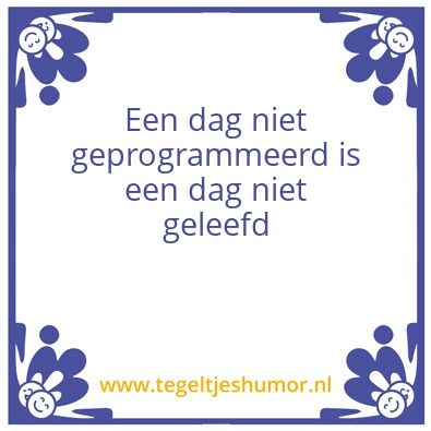 Tegeltje: geprogrammeerd