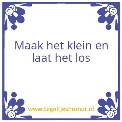 Tegeltje: laat het los